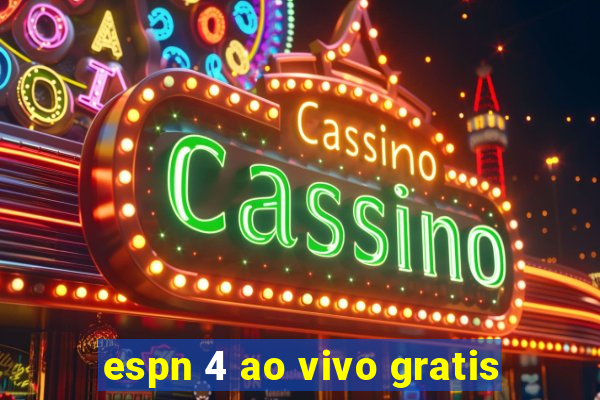 espn 4 ao vivo gratis